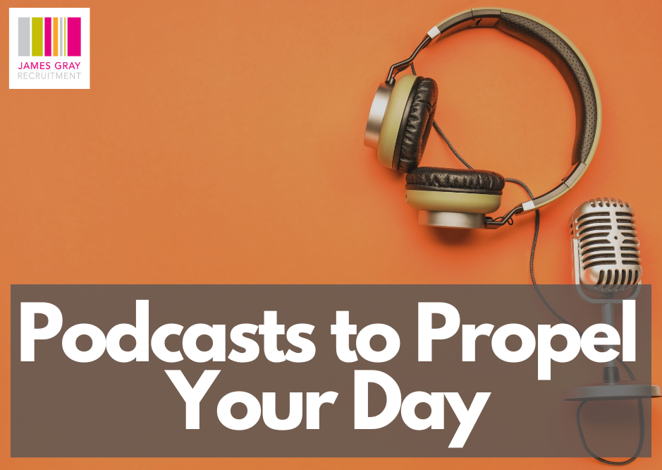 Podcasts to Propel Your Day