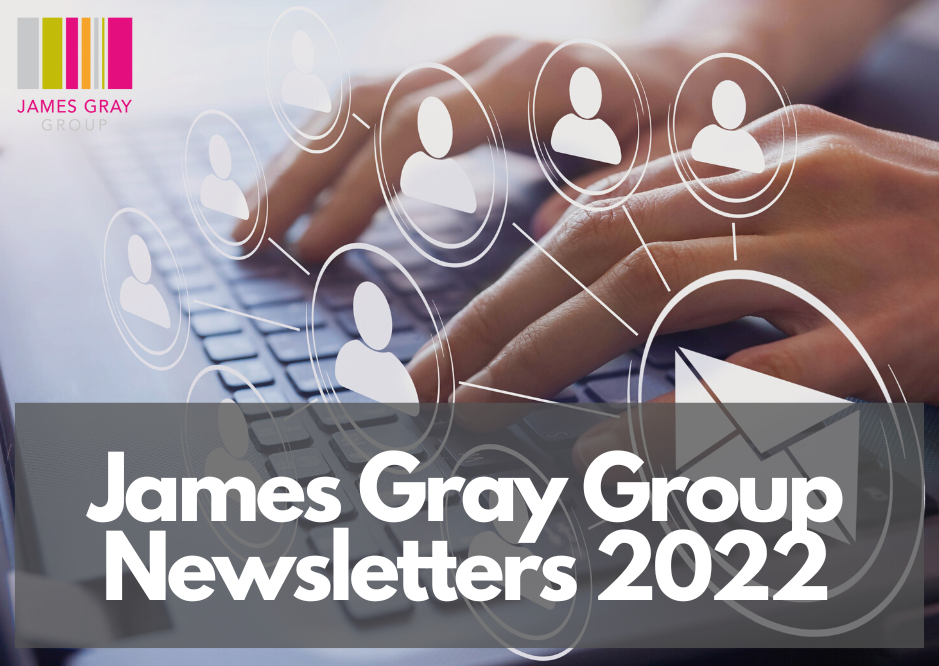 James Gray Group Newsletters 2022