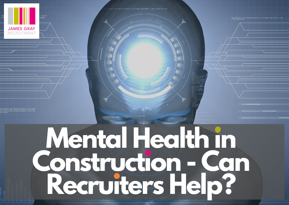 Mental Health in Construction - How Can Recruiters Help?