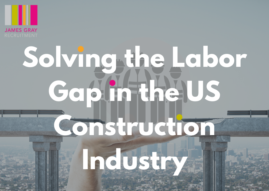 Solving the Labor Gap in the US Construction Industry